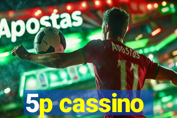 5p cassino